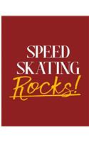 Speed Skating Rocks!
