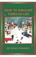 How to Navigate Through Life