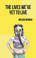 Lives We've Yet to Live