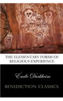 Elementary Forms of the Religious Life (Unabridged)