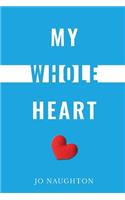 My Whole Heart