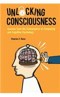 Unlocking Consciousness: Lessons From The Convergence Of Computing And Cognitive Psychology