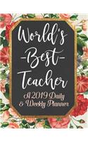 World's Best Teacher a 2019 Daily & Weekly Planner