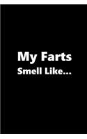 Journal My Farts Smell Like Gag Gift Journal