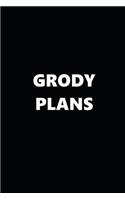 2019 Weekly Planner Funny Theme Grody Plans 134 Pages: 2019 Planners Calendars Organizers Datebooks Appointment Books Agendas