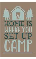 Home Is Where You Set Up Camp