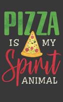 Pizzas Is My Spirit Animal