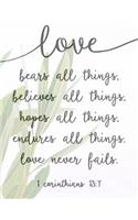 Love Bears All Things Believes All Things Hopes All Things