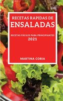 Recetas Rapidas de Ensaladas 2021 (Quick Salad Recipes 2021 Spanish Edition): Recetas Faciles Para Principiantes