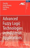 Advanced Fuzzy Logic Technologies in Industrial Applications