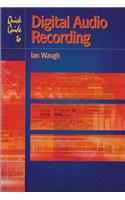 Quick Guide to Digital Audio Recording