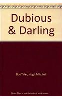 Dubious & Darling