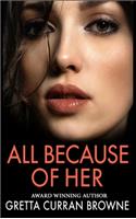 All Because of Her