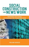 Social Construction and News Work