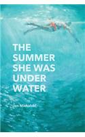 The Summer She Was Under Water