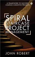 Spiral Staircase Project Management