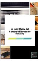 La Guía Rápida del Comercio Electrónico