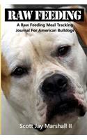 American Bulldog Raw Feeding Meal Tracking Journal