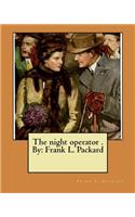 night operator . By: Frank L. Packard