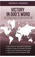 Victory in God's Word: The Ultimate Guide to God's Plan of Time