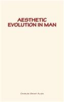 Aesthetic Evolution in Man