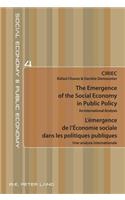 Emergence of the Social Economy in Public Policy / l'Émergence de l'Économie Sociale Dans Les Politiques Publiques