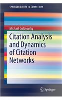 Citation Analysis and Dynamics of Citation Networks