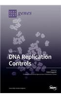 DNA Replication Controls Volume 1