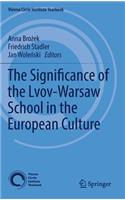 Significance of the Lvov-Warsaw School in the European Culture