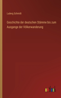 Geschichte der deutschen Stämme bis zum Ausgange der Völkerwanderung