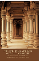 Die stille Kraft der Gewaltlosigkeit