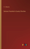 Sermons Preached in Country Churches