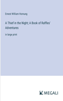 Thief in the Night; A Book of Raffles' Adventures