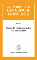 Was Heisst Kulturgeschichte Des Politischen?