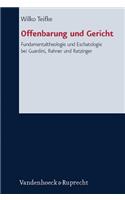 Offenbarung Und Gericht: Fundamentaltheologie Und Eschatologie Bei Guardini, Rahner Und Ratzinger