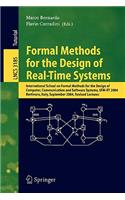 Formal Methods for the Design of Real-Time Systems: International School on Formal Methods for the Design of Computer, Communication, and Software Systems, Sfm-Rt 2004, Bertinoro, Italy, September 13-