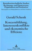 Konzernbildung, Interessenkonflikte Und Oekonomische Effizienz