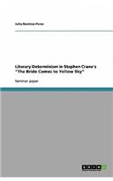 Literary Determinism in Stephen Crane's the Bride Comes to Yellow Sky