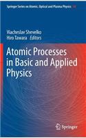 Atomic Processes in Basic and Applied Physics: (68 Springer Series on Atomic, Optical, and Plasma Physics)