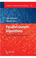 Parallel Genetic Algorithms: Theory and Real World Applications