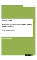 Karate im Sportunterricht. Das Entwickeln einer Team-Kata