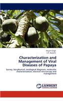 Characterization and Management of Viral Diseases of Papaya
