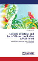 Selected Beneficial and harmful insects of Indian subcontinent