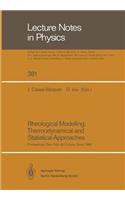 Rheological Modelling: Thermodynamical and Statistical Approaches