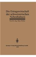 Die Ertragswirtschaft der schweizerischen Nebenbahnen