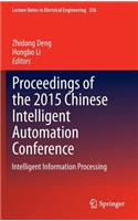 Proceedings of the 2015 Chinese Intelligent Automation Conference