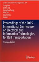 Proceedings of the 2015 International Conference on Electrical and Information Technologies for Rail Transportation