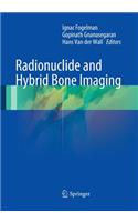 Radionuclide and Hybrid Bone Imaging