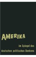 Amerika Im Spiegel Des Deutschen Politischen Denkens