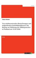 Von eindimensionalen Betrachtungen und tiefgreifenden Instabilitätsfaktoren. Ein Beitrag zur Erklärung des Militärputsches in Thailand am 19.09.2006